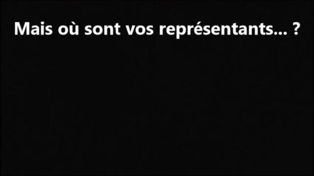 Mais où sont vos représentants ?