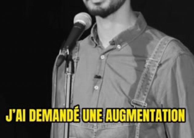 Un jour j’ai demandé une augmentation.
