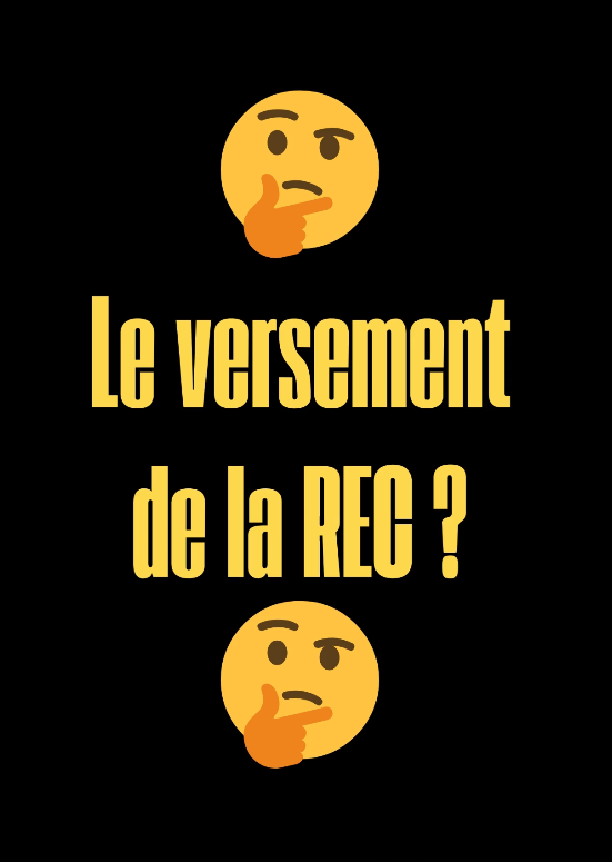 ❓ Versement de la REC ❓