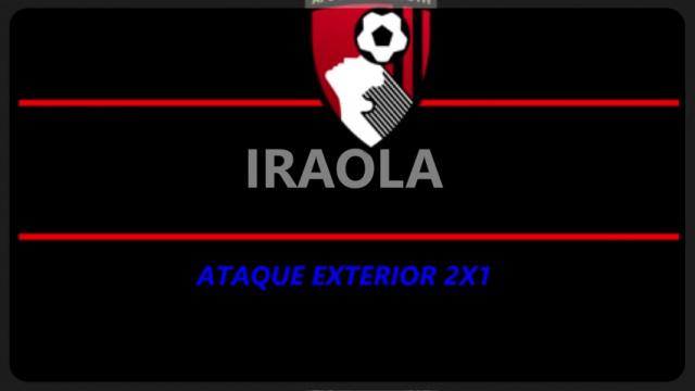 IRAOLA, ATAQUE EXTERIOR 2X1