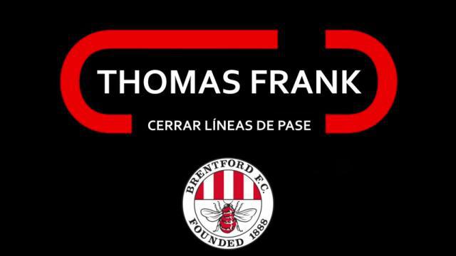 THOMAS FRANK, CERRAR LÍNEAS DE PASE