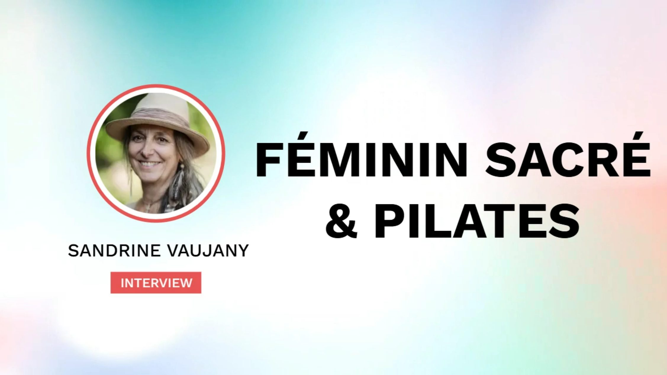 Sandrine Vaujany - Féminité Sacré & Pilates