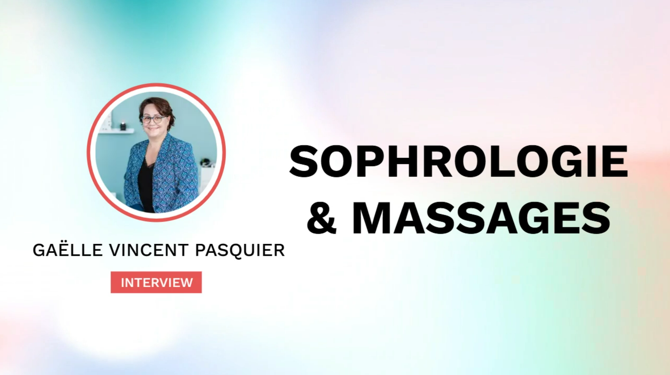 Gaëlle Vincent Pasquier - Sophrologie & Massages