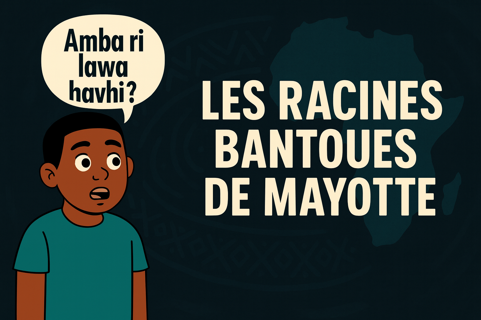 Mayotte 🌊 — aux racines bantoues 🌍