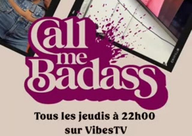 "CALL ME BADASS" - LE JEUDI 22H