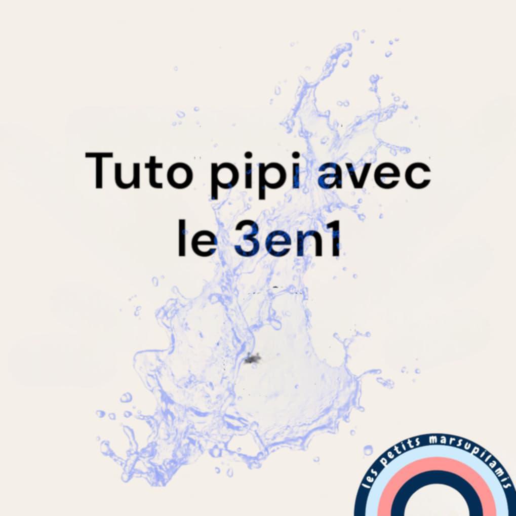 Tuto pipi avec le 3en1