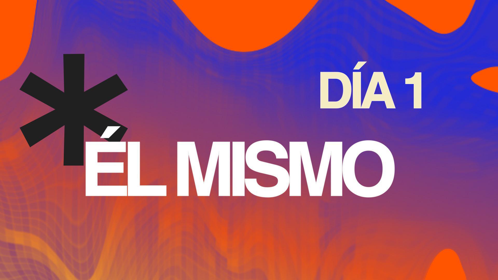 AYUNO DÍA 1 - Él mismo