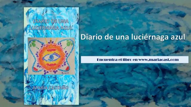 Diario de una Luciérnaga Azul 2