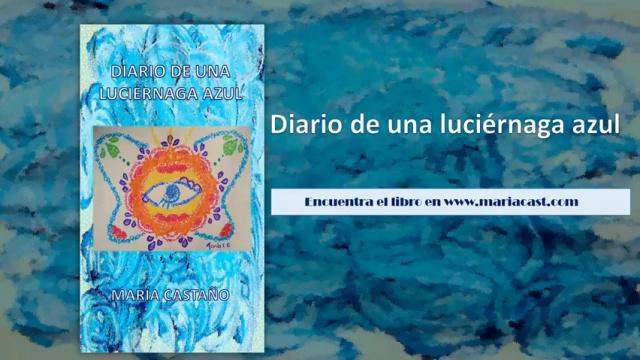 Diario de una Luciérnaga Azul 5