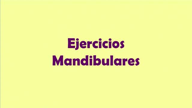 Cabeza y Cuello - Ejercicios Mandibulares