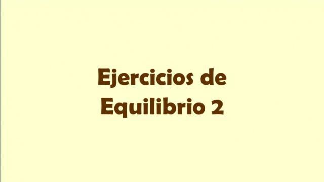 Ejercicios Globales -  Equilibrio 2
