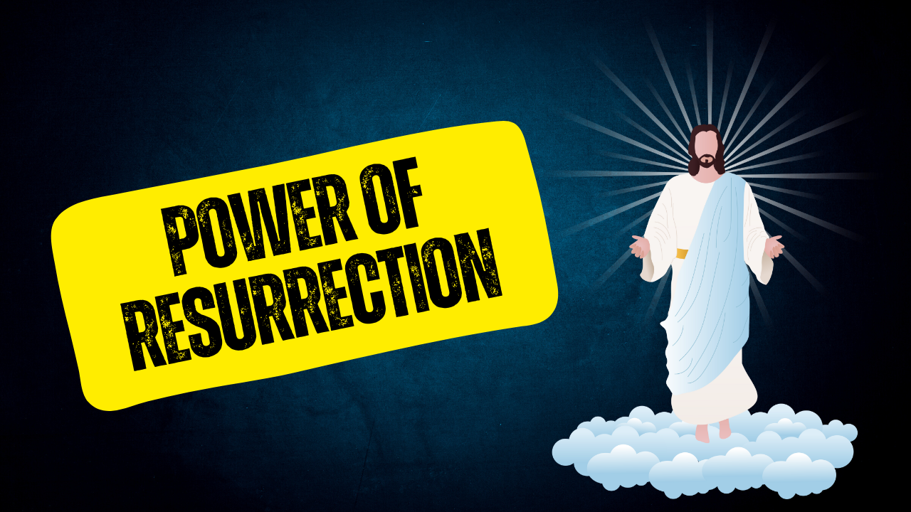 Power of Resurrection
