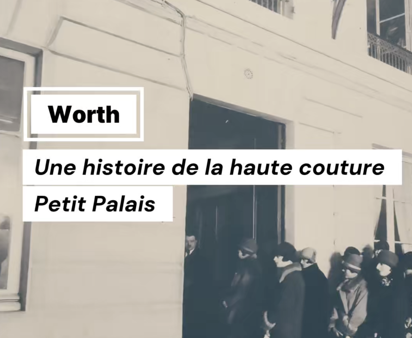Exposition Worth au Petit Palais : l’art de la haute couture parisienne