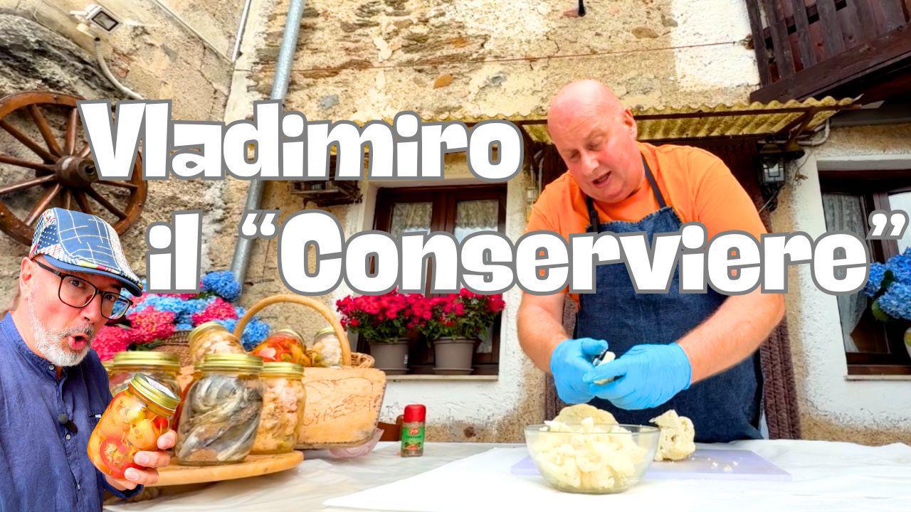 Vladimiro il "Conserviere"!