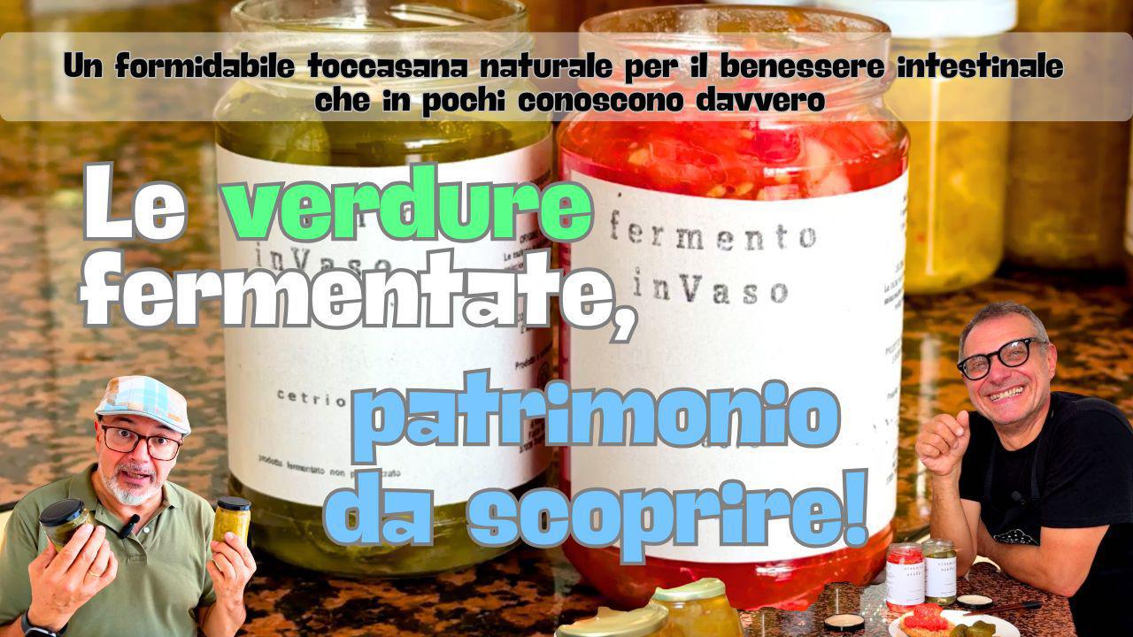  Le Verdure Fermentate, queste sconosciute!