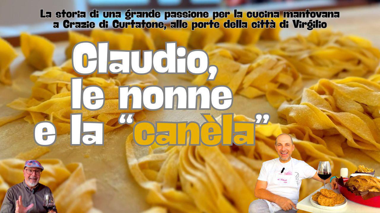 Claudio, le nonne e la "canèla"